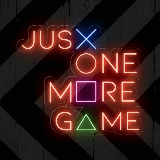 Just One More Game Neon Sign